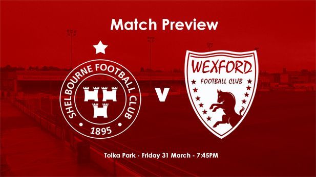 News and Match Preview – v Wexford FC