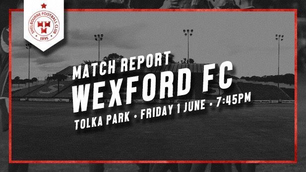 Shelbourne 4-1 Wexford FC : REPORT